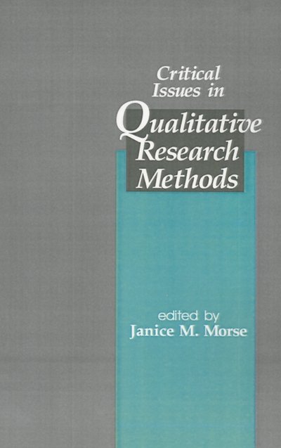 Cover for Janice M Morse · Critical Issues in Qualitative Research Methods (Paperback Book) (1993)