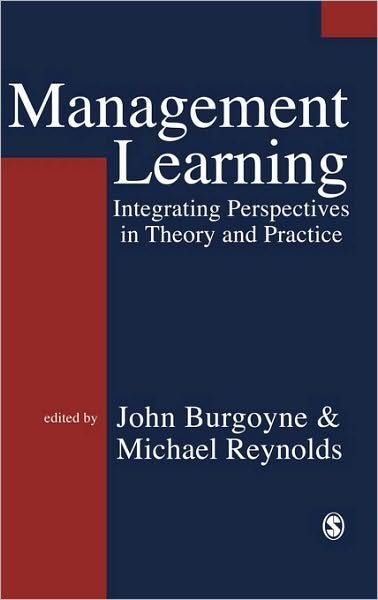 Cover for Michael Reynolds · Management Learning: Integrating Perspectives in Theory and Practice (Inbunden Bok) (1997)