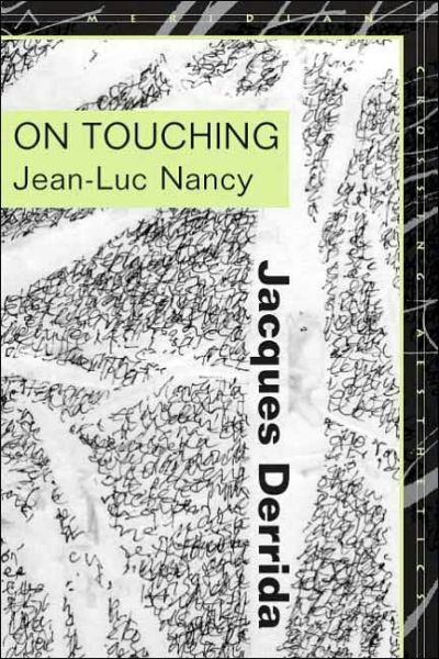 Cover for Jacques Derrida · On Touching—Jean-Luc Nancy - Meridian: Crossing Aesthetics (Inbunden Bok) (2005)