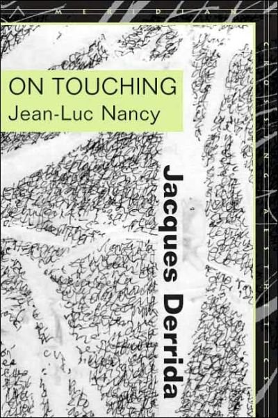 Cover for Jacques Derrida · On Touching—Jean-Luc Nancy - Meridian: Crossing Aesthetics (Gebundenes Buch) (2005)