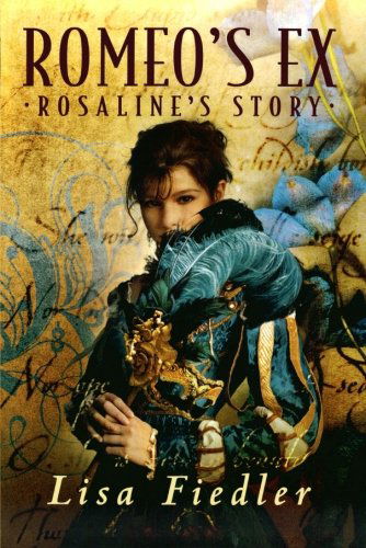 Cover for Lisa Fiedler · Romeo's Ex: Rosalind's Story (Pocketbok) (2006)