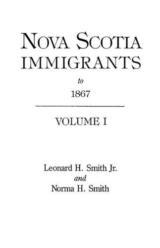 Cover for Norma H. Smith · Nova Scotia Immigrants to 1867 (Paperback Book) (2009)