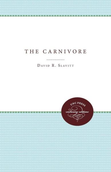 Cover for David R. Slavitt · The Carnivore - Contemporary Poetry Series (Paperback Book) [New edition] (2012)