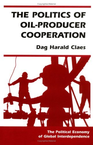 Cover for Dag Harald Claes · The Politics Of Oil-producer Cooperation (Paperback Bog) (2001)