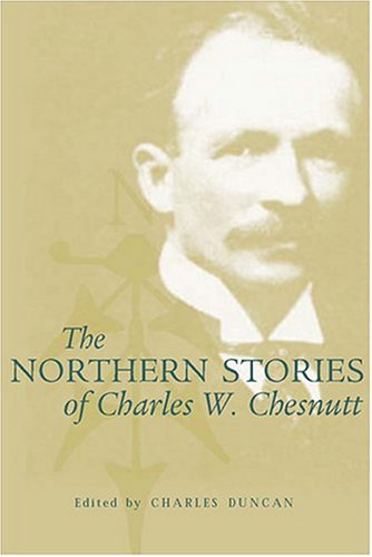 Cover for Charles W. Chesnutt · The Northern Stories of Charles W. Chesnutt (Paperback Book) (2004)