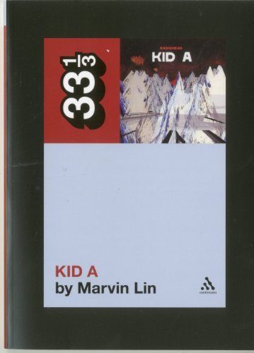 Cover for Marvin Lin · Radiohead's Kid A - 33 1/3 (Taschenbuch) (2010)