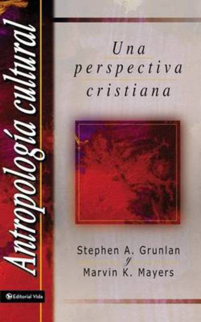 Cover for Stephen A. Grunlan · Antropologia Cultural: A Christian Perspective (Paperback Book) (1998)
