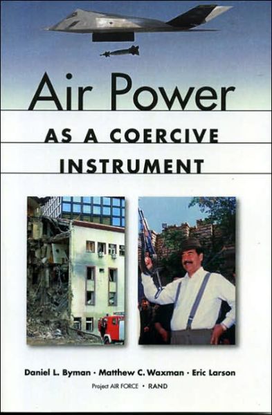 Cover for Daniel L. Byman · Air Power as a Coercive Instrument (Paperback Book) (1999)