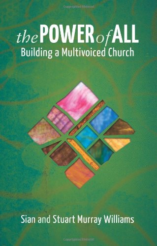 The Power of All: Building a Multivoiced Church - Stuart Murray - Books - Herald Press - 9780836196436 - August 22, 2012