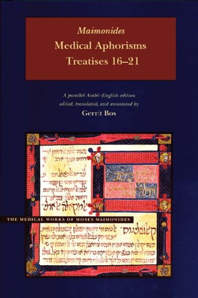 Cover for Moses Maimonides · Medical Aphorisms: Treatises 16-21 - Medical Works of Moses Maimonides (Hardcover Book) (2016)