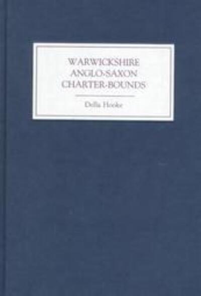 Cover for Della Hooke · Warwickshire Anglo-Saxon Charter Bounds (Inbunden Bok) (1999)