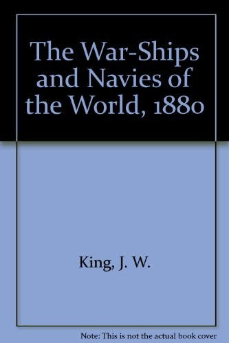 Cover for King · War-ships and Navies of the World 1880 (Hardcover Book) (1983)