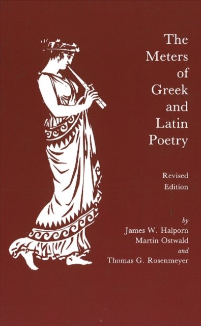 Cover for James W. Halporn · The Meters of Greek and Latin Poetry (Paperback Book) (1994)