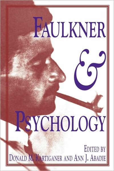 Faulkner and Psychology - William Faulkner - Books - University Press of Mississippi - 9780878057436 - October 3, 1994