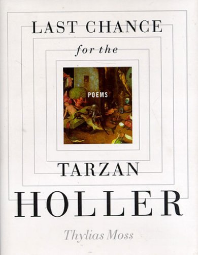 Cover for Thylias Moss · Last Chance for the Tarzan Holler (Paperback Book) [First edition] (1999)