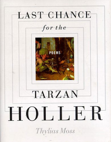 Cover for Thylias Moss · Last Chance for the Tarzan Holler (Paperback Bog) [First edition] (1999)