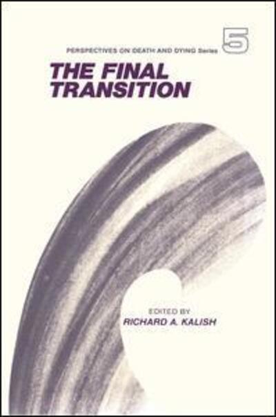 Cover for Richard A. Kalish · The Final Transition - Perspectives on Death and Dying (Paperback Book) (1985)