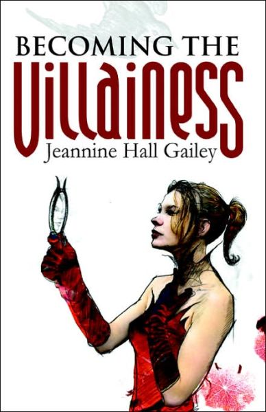 Cover for Jeannine Hall Gailey · Becoming the Villainess (Paperback Book) (2006)