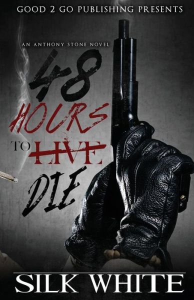 Cover for Silk White · 48 Hours to Die: an Anthony Stone Novel (Pocketbok) (2015)