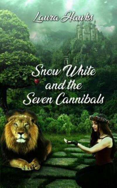 Cover for Laura Hawks · Snow White and the Seven Cannibals (Paperback Book) (2018)