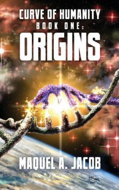 Origins - Maquel A Jacob - Books - Majart Works - 9780997956436 - October 26, 2017