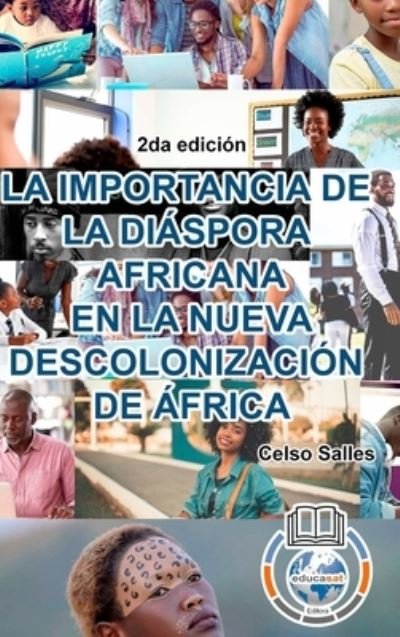 Cover for Inc. Blurb · LA IMPORTANCIA DE LA DIÁSPORA AFRICANA EN LA NUEVA DESCOLONIZACIÓN DE ÁFRICA - Celso Salles - 2da edición (Innbunden bok) (2023)