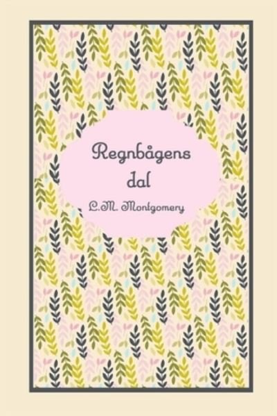 Cover for L M Montgomery · Regnbagens dal (Paperback Bog) (2024)