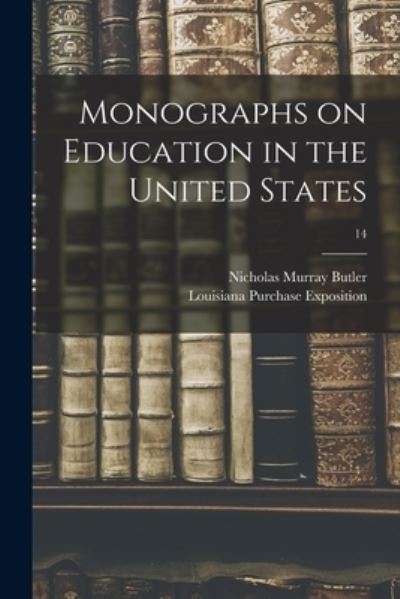 Cover for Nicholas Murray 1862-1947 Butler · Monographs on Education in the United States; 14 (Paperback Book) (2021)