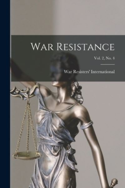 Cover for War Resisters' International · War Resistance; Vol. 2, no. 4 (Taschenbuch) (2021)