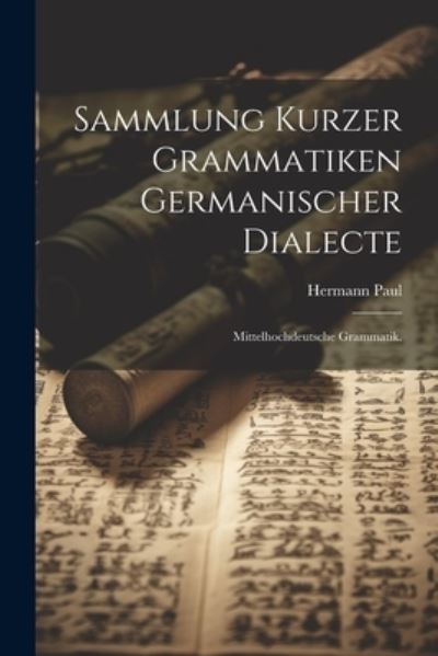 Cover for Hermann Paul · Sammlung Kurzer Grammatiken Germanischer Dialecte (Book) (2023)