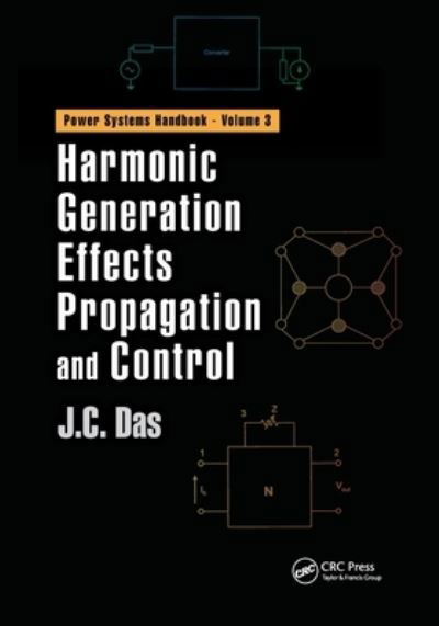 Cover for Das, J. C. (Power System Studies, Inc., Snellville, Georgia, USA) · Harmonic Generation Effects Propagation and Control - Power Systems Handbook (Pocketbok) (2022)