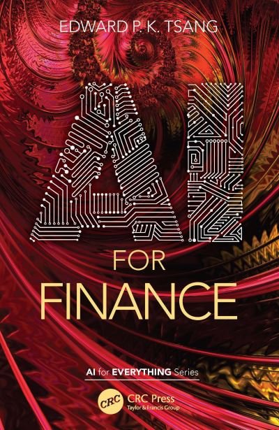 Cover for Tsang, Edward P. K. (University of Essex, United Kingdom) · AI for Finance - AI for Everything (Paperback Book) (2023)
