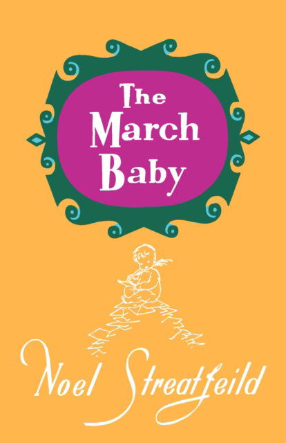 Cover for Noel Streatfeild · The March Baby - Noel Streatfeild Baby Book Series (Inbunden Bok) (2023)