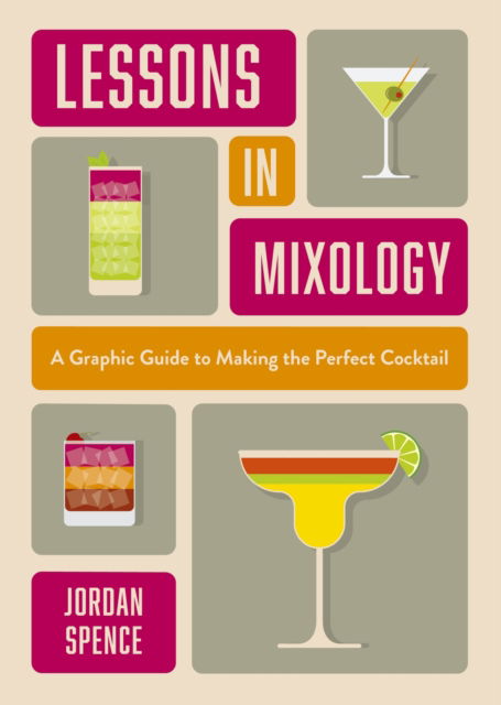 Cover for Welbeck · Lessons in Mixology: A Graphic Guide to Making the Perfect Cocktail (Hardcover Book) (2025)