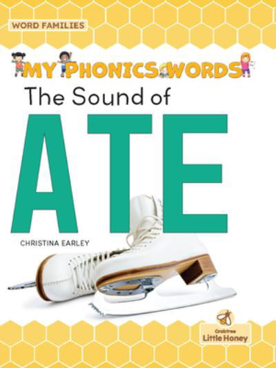 Sound of Ate - Christina Earley - Books - Crabtree Publishing Company - 9781039695436 - September 1, 2022