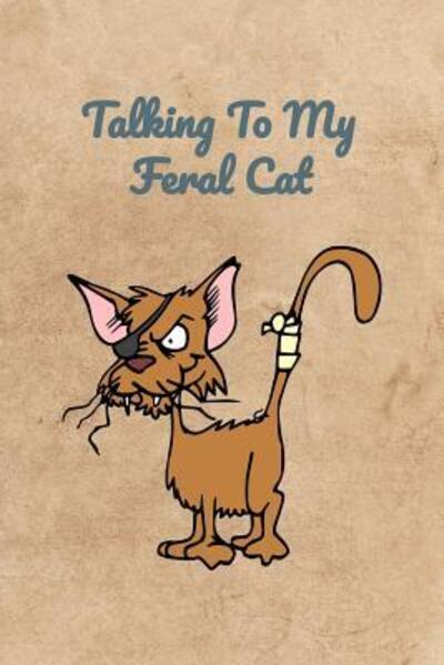 Cover for Peter Charles Bennett · Talking To My Feral Cat (Paperback Book) (2019)