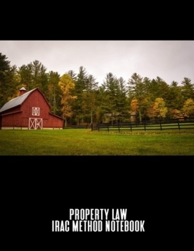 Cover for 8333 Publishing · Property Law IRAC Method Notebook (Paperback Book) (2019)