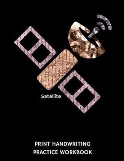 Cover for 1570 Publishing · Satellite Print Handwriting Practice Workbook (Taschenbuch) (2019)