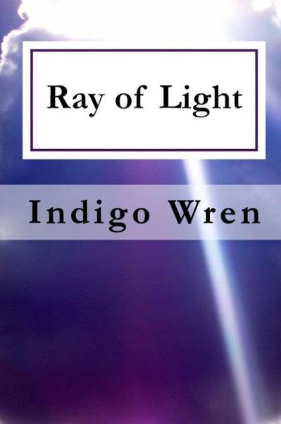 Cover for Indigo Wren · Ray of Light (Paperback Book) (2019)