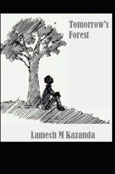 Cover for Lamech Mukuma Kazanda · Tomorrow's Forest (Paperback Bog) (2019)