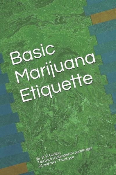 Cover for D R Gordon · Basic Marijuana Etiquette (Paperback Bog) (2019)