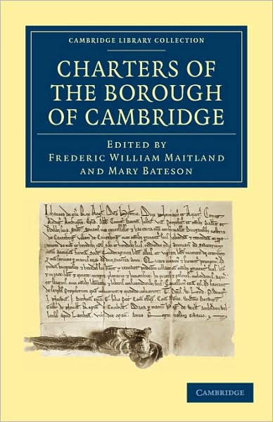 Cover for Frederic William Maitland · Charters of the Borough of Cambridge - Cambridge Library Collection - Cambridge (Paperback Book) (2010)