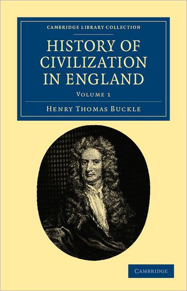 Cover for Henry Thomas Buckle · History of Civilization in England - Cambridge Library Collection - British and Irish History, General (Paperback Book) (2011)