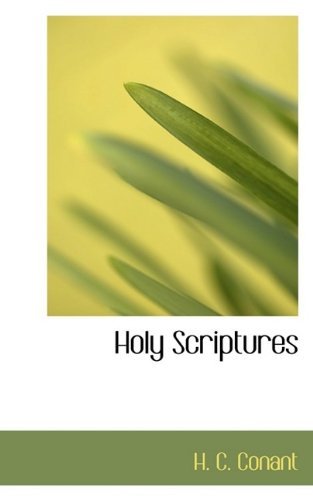 Cover for H C Conant · Holy Scriptures (Hardcover Book) (2009)