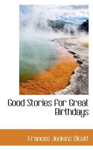 Cover for Frances Jenkins Olcott · Good Stories for Great Birthdays (Paperback Book) (2009)