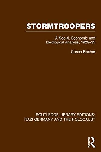 Cover for Conan Fischer · Stormtroopers (RLE Nazi Germany &amp; Holocaust): A Social, Economic and Ideological Analysis 1929-35 - Routledge Library Editions: Nazi Germany and the Holocaust (Innbunden bok) (2014)