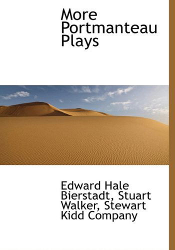 Cover for Stuart Walker · More Portmanteau Plays (Hardcover Book) (2010)