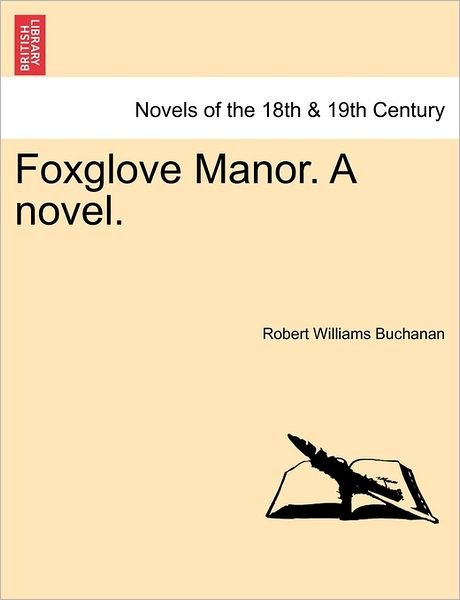Cover for Robert Williams Buchanan · Foxglove Manor. a Novel. (Paperback Book) (2011)