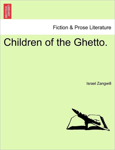 Cover for Israel Zangwill · Children of the Ghetto. (Taschenbuch) (2011)