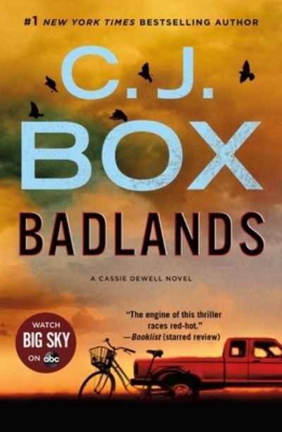 Badlands: A Cassie Dewell Novel - Cassie Dewell Novels - C.J. Box - Bøker - St. Martin's Publishing Group - 9781250829436 - 29. mars 2022